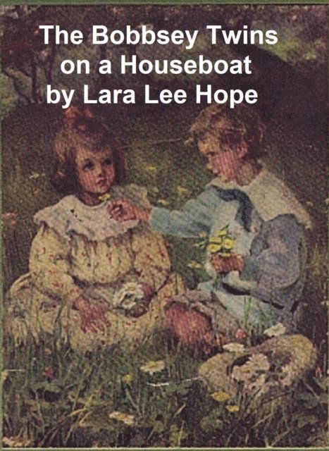 Laura Lee Hope - Bobbsey Twins on a Houseboat, E-bok