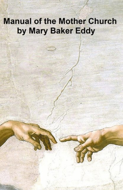 Mary Baker Eddy - Manual of the Mother Church, E-bok