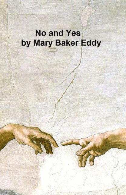 Mary Baker Eddy - No and Yes, E-bok
