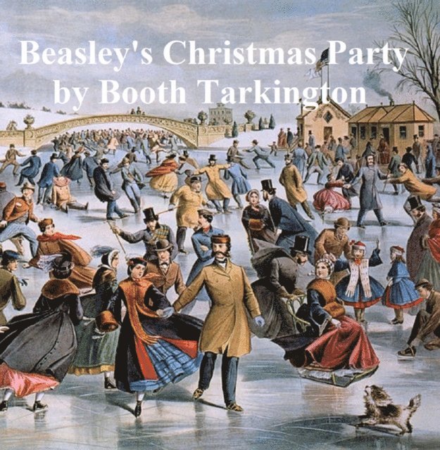 Booth Tarkington - Beasley's Christmas Party, E-bok