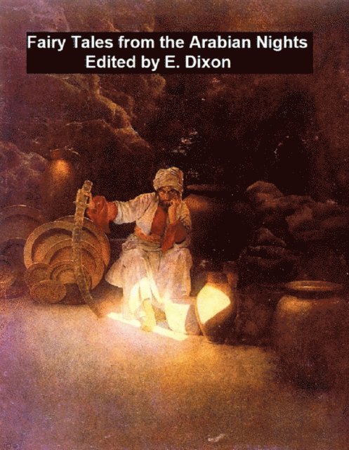 E. Dixon - Fairy Tales from the Arabian Nights, E-bok