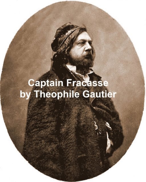 Theophile Gautier - Captain Fracasse, E-bok
