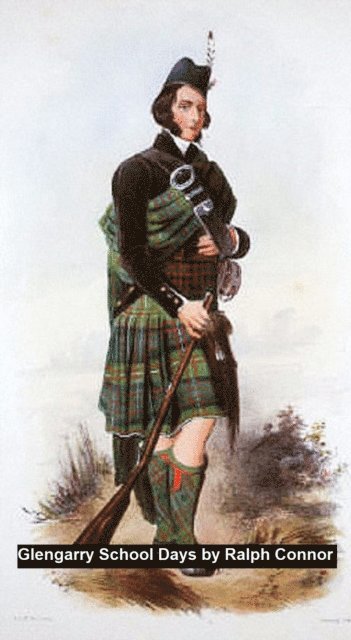 Ralph Connor - Glengarry School Days, E-bok