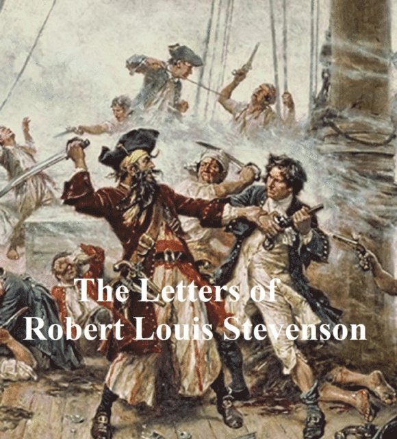 Robert Louis Stevenson - Letters of Robert Louis Stevenson, E-bok