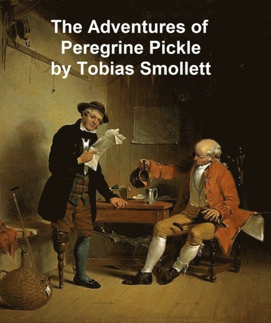 Tobias Smollett - Adventures of Peregrine Pickle, E-bok