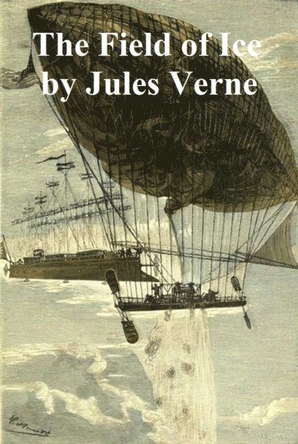 Jules Verne - Field of Ice, E-bok