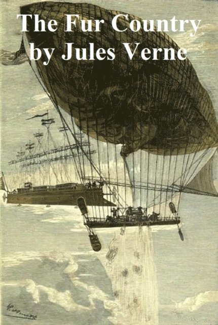 Jules Verne - Fur Country, E-bok