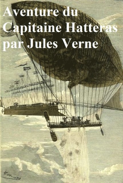 Jules Verne - Aventures du Capitaine Hatteras, E-bok