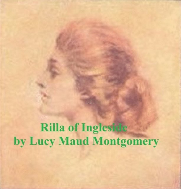 Lucy Maud Montgomery - Rilla of Ingleside, E-bok