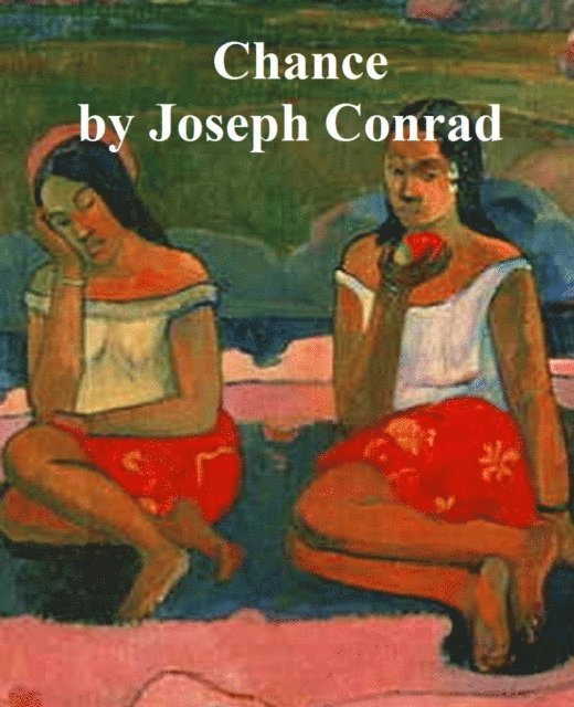 Joseph Conrad - Chance, E-bok