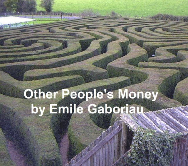 Emile Gaboriau - Other People's Money, E-bok