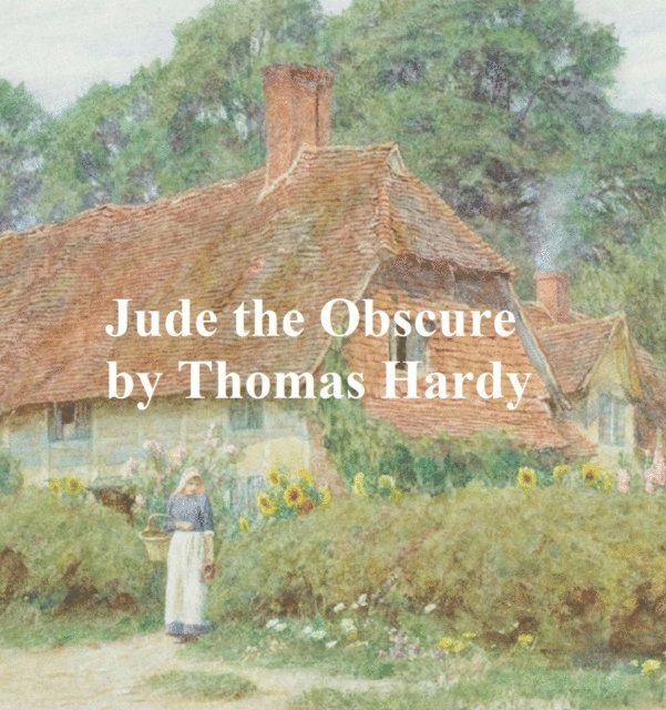 Thomas Hardy - Jude the Obscure, E-bok