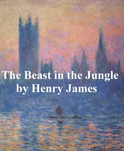 Henry James - Beast in the Jungle, E-bok