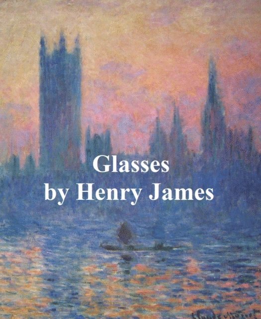 Henry James - Glasses, E-bok