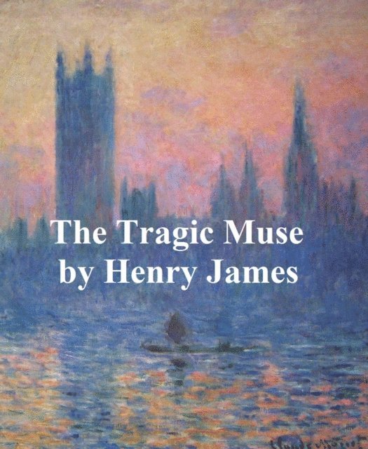 Henry James - Tragic Muse, E-bok