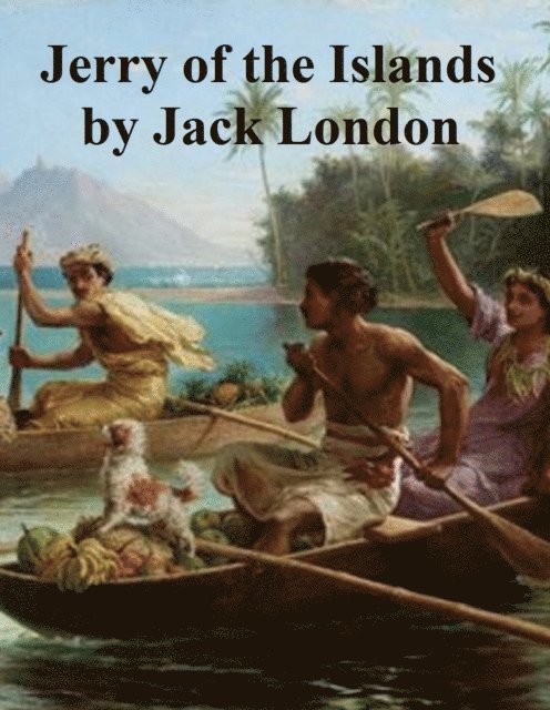 Jack London - Jerry of the Islands, E-bok