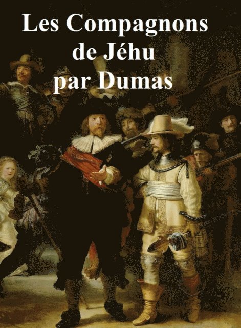 Alexandre Dumas - Les Compagnons de Jehu, E-bok