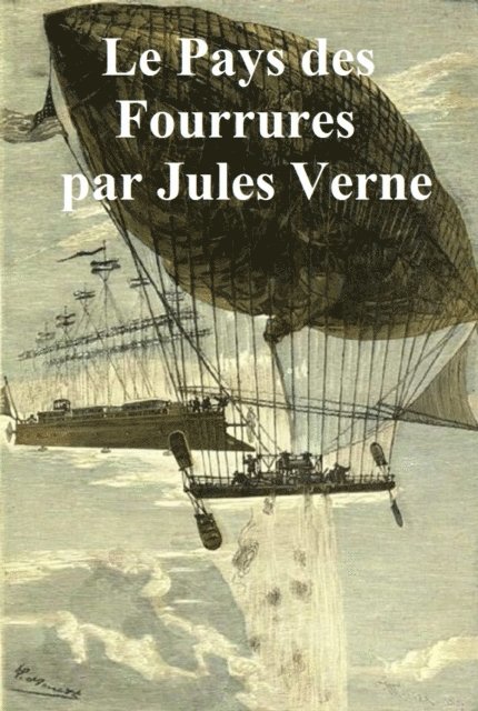 Jules Verne - Le Pays des Fourrures, E-bok