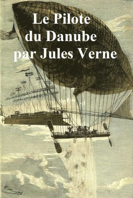 Jules Verne - Le Pilote du Danube, E-bok