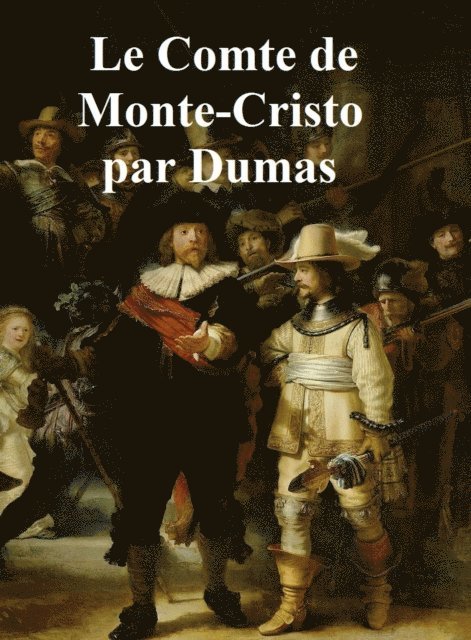 Alexandre Dumas - Le Comte de Monte-Cristo, E-bok