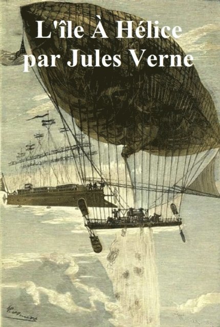Jules Verne - L'Ile a Helice, E-bok