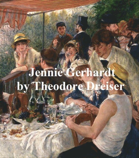 Theodore Dreiser - Jennie Gerhardt, E-bok