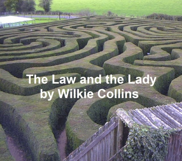 Wilkie Collins - Law and the Lady, E-bok
