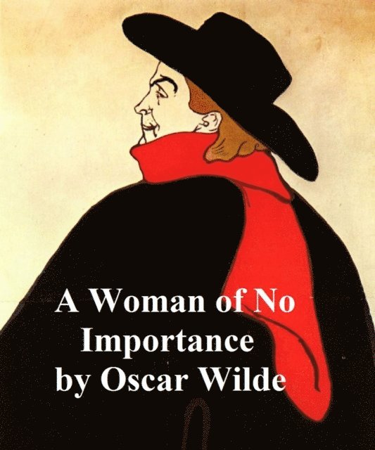 Oscar Wilde - Woman of No Importance, E-bok