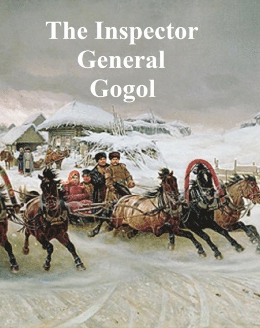 Nikolai Gogol - Inspector General, E-bok