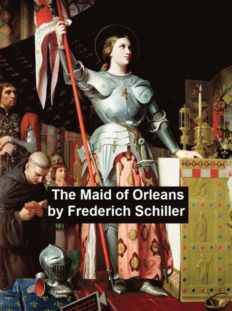 Frederick Schiller - Maid of Orleans, E-bok. Tillgänglighet: Lägg i varukorg