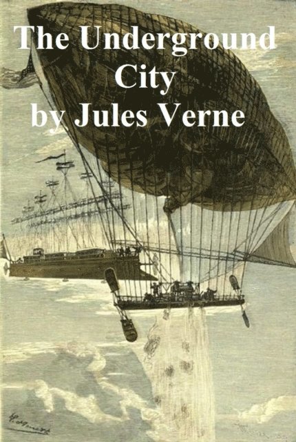 Jules Verne - Underground City, E-bok