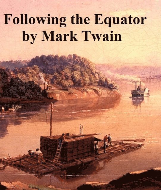 Mark Twain - Following the Equator, E-bok