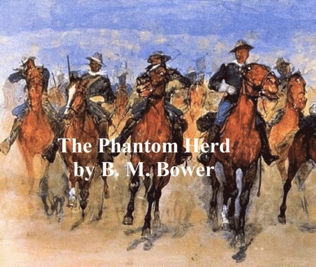 B. M. Bower - Phantom Herd, E-bok