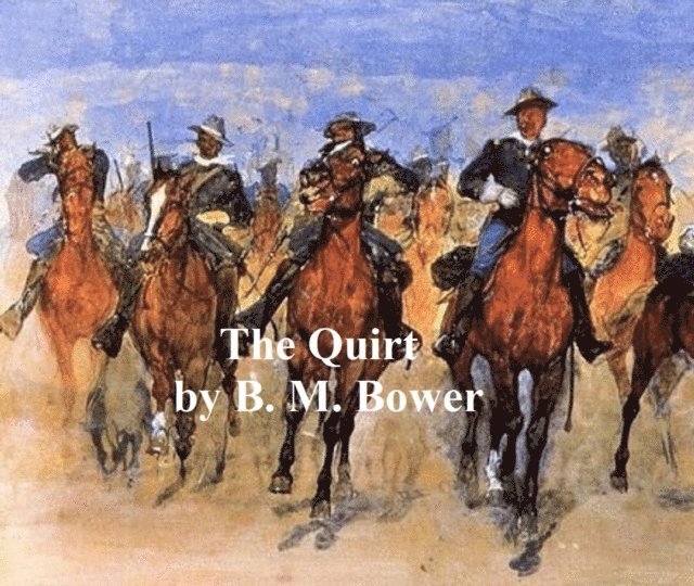 B. M. Bower - Quirt, E-bok