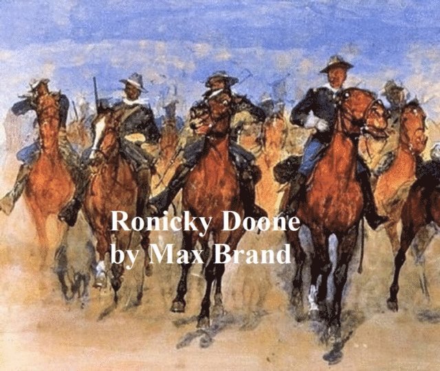 Max Brand - Ronicky Doone, E-bok