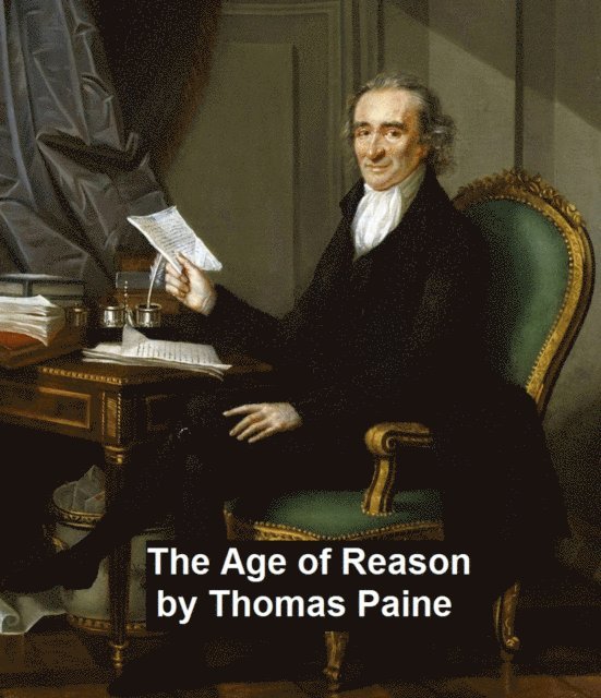 Thomas Paine - Age of Reason, E-bok