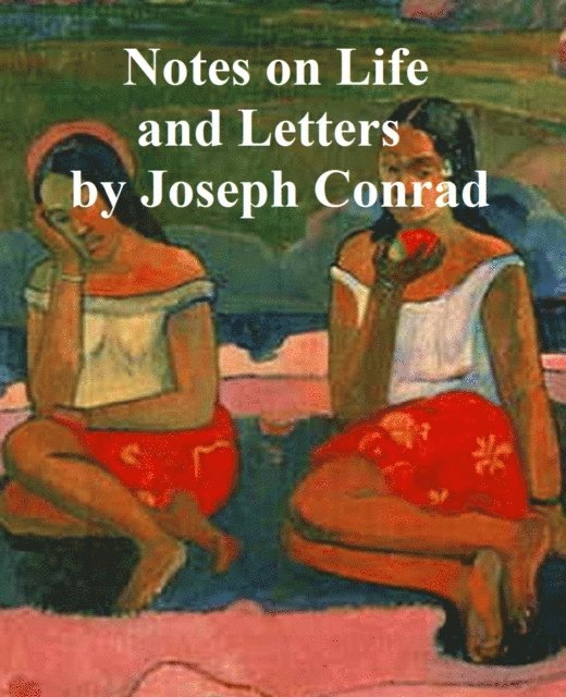Joseph Conrad - Notes on Life and Letters, E-bok