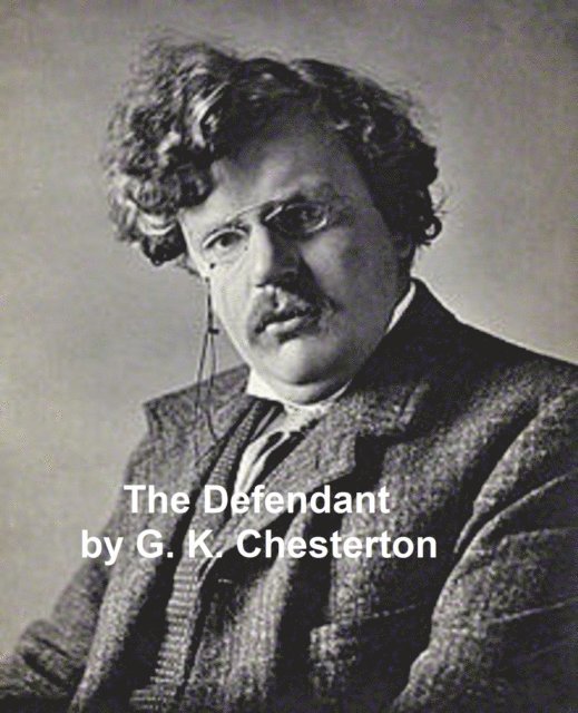 G. K. Chesterton - Defendant, E-bok
