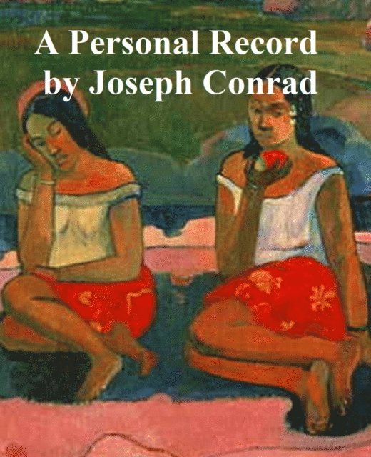 Joseph Conrad - Personal Record, E-bok