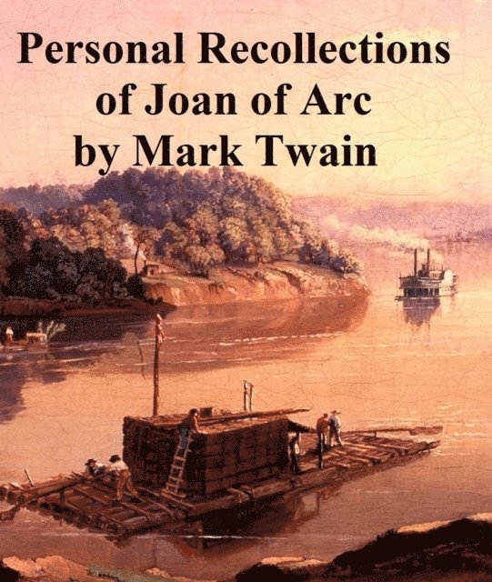 Mark Twain - Personal Recollections of Joan of Arc, E-bok