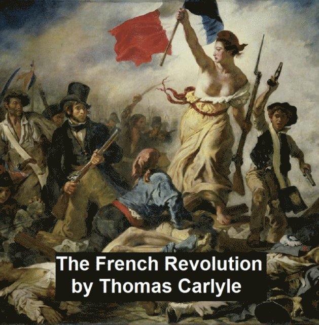 Thomas Carlyle - French Revolution, E-bok