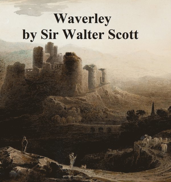 Sir Walter Scott - Waverley, E-bok