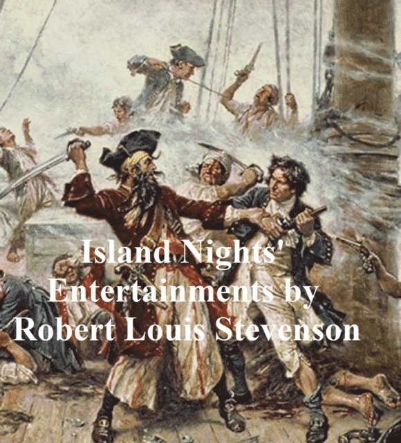 Robert Louis Stevenson - Island Nights' Entertainments, E-bok