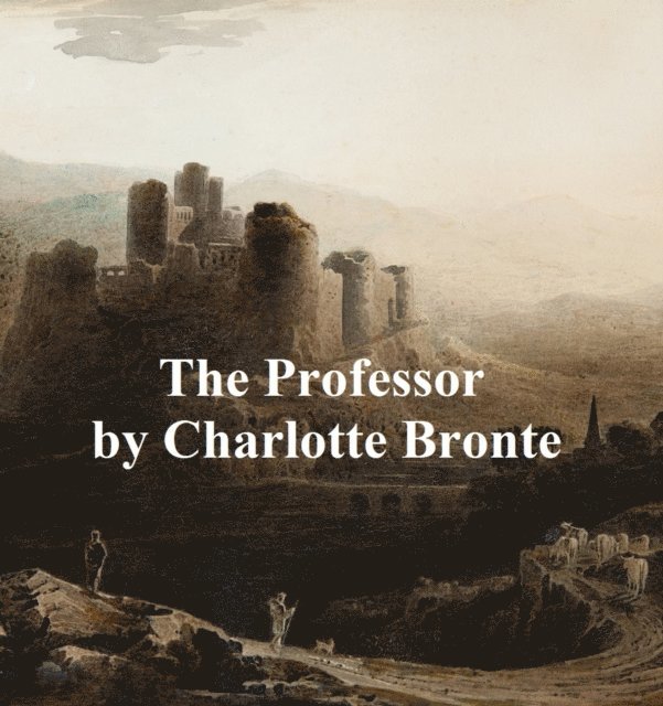 Charlotte Bronte - Professor, E-bok