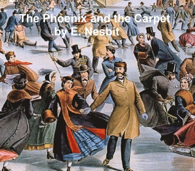 Edith Nesbit - Phoenix and the Carpet, E-bok