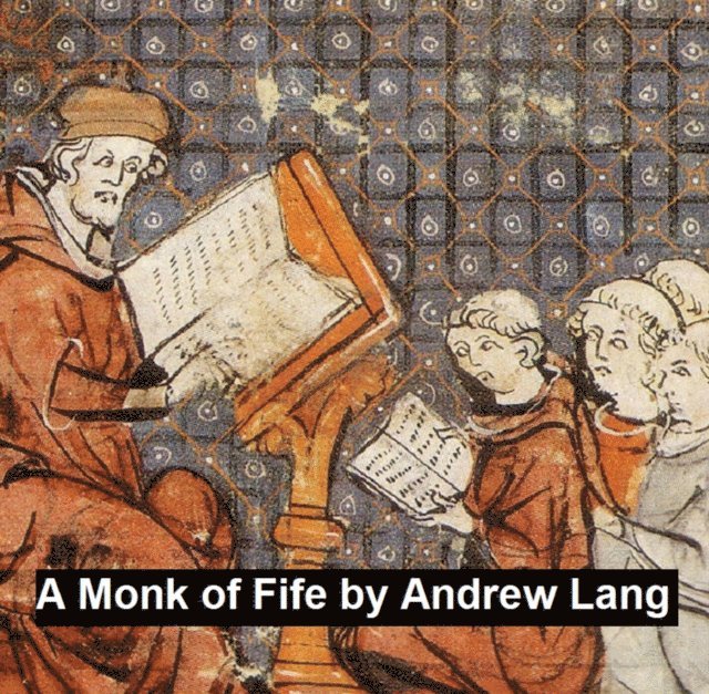 Andrew Lang - Monk of Fife, E-bok
