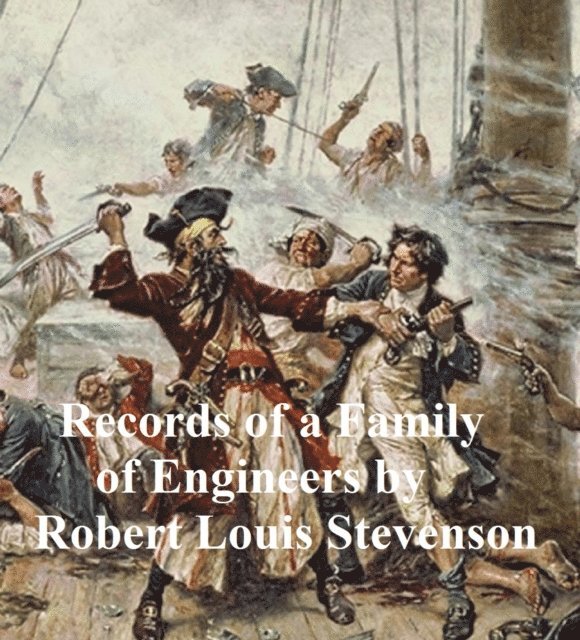 Robert Louis Stevenson - Records of a Family of Engineers, E-bok
