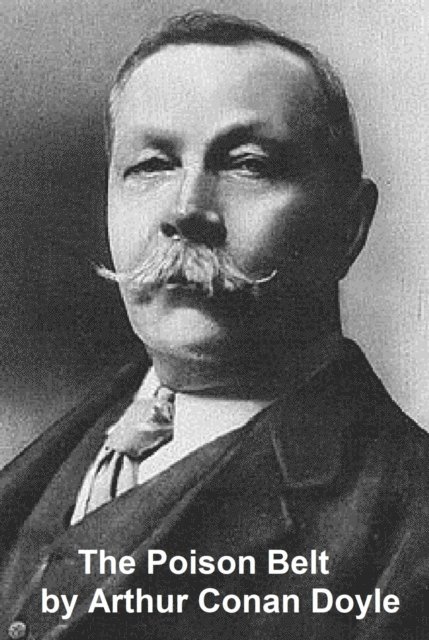 Sir Arthur Conan Doyle - Poison Belt, E-bok