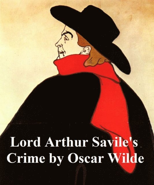 Oscar Wilde - Lord Arthur Savile's Crime, E-bok