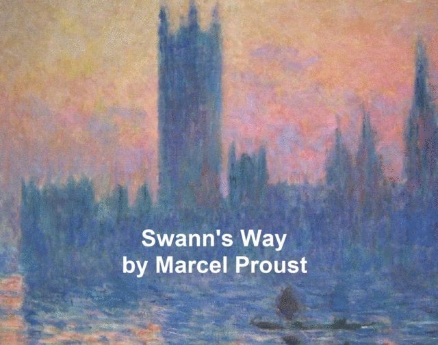 Marcel Proust - Swann's Way, E-bok